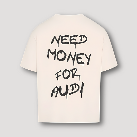 NEED MONEY FOR AUDI Short Sleeve Graphic Tee T Shirt